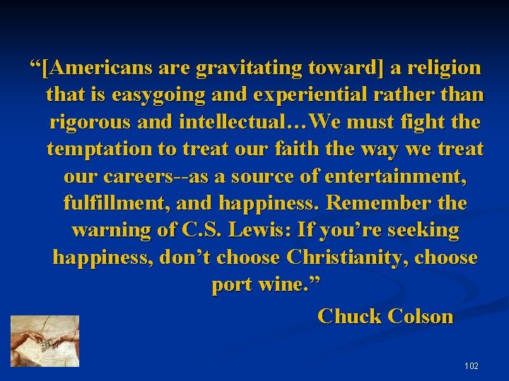 “[Americans are gravitating toward] a religion that is easygoing and experiential rather than rigorous