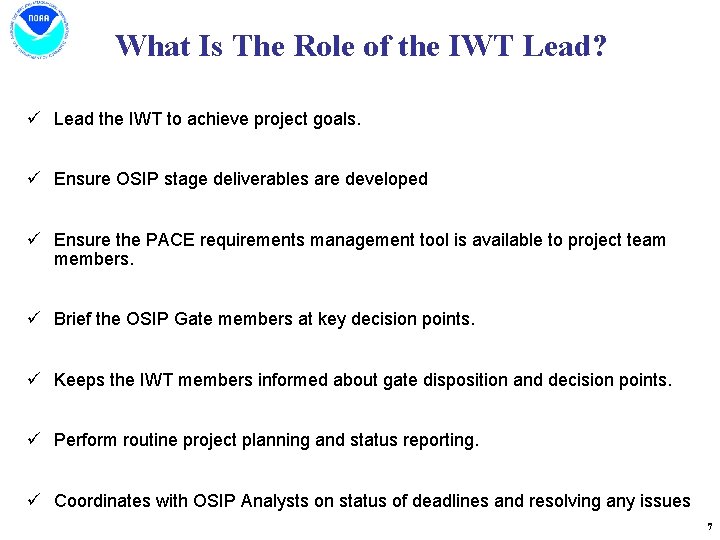 What Is The Role of the IWT Lead? ü Lead the IWT to achieve What Is The Role of the IWT Lead? ü Lead the IWT to achieve