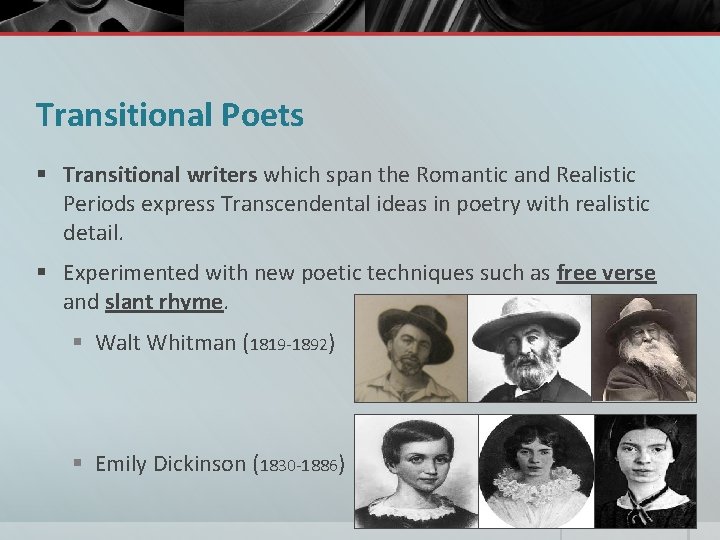 Transitional Poets § Transitional writers which span the Romantic and Realistic Periods express Transcendental
