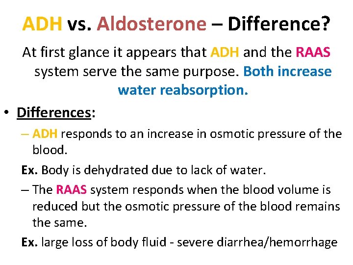 ADH vs. Aldosterone – Difference? At first glance it appears that ADH and the ADH vs. Aldosterone – Difference? At first glance it appears that ADH and the