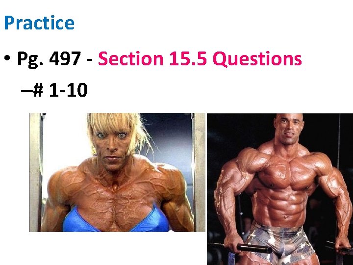 Practice • Pg. 497 - Section 15. 5 Questions –# 1 -10 Practice • Pg. 497 - Section 15. 5 Questions –# 1 -10