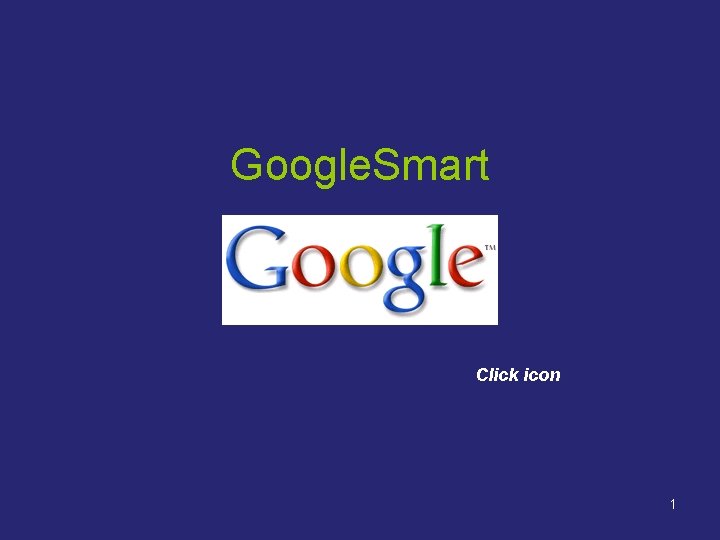Google. Smart Click icon 1 Google. Smart Click icon 1