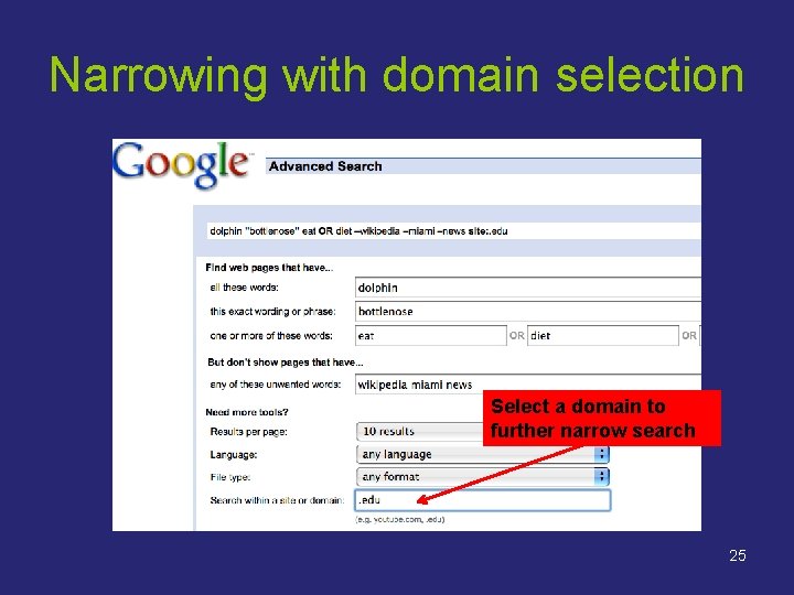 Narrowing with domain selection Select a domain to further narrow search 25 Narrowing with domain selection Select a domain to further narrow search 25