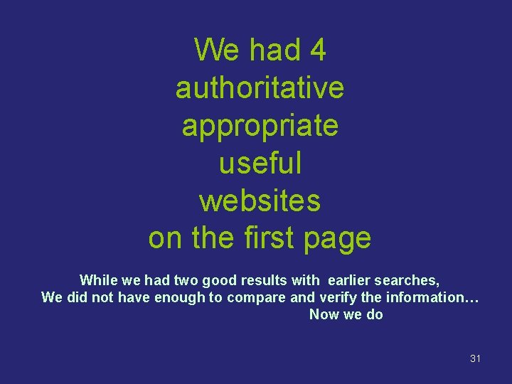 We had 4 authoritative appropriate useful websites on the first page While we had We had 4 authoritative appropriate useful websites on the first page While we had