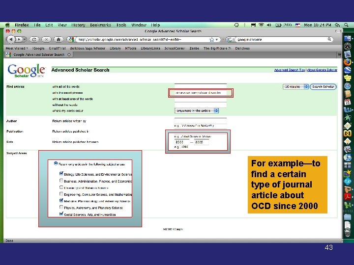 For example—to find a certain type of journal article about OCD since 2000 43 For example—to find a certain type of journal article about OCD since 2000 43