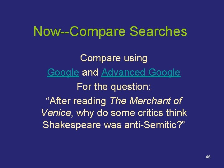 Now--Compare Searches Compare using Google and Advanced Google For the question: “After reading The Now--Compare Searches Compare using Google and Advanced Google For the question: “After reading The
