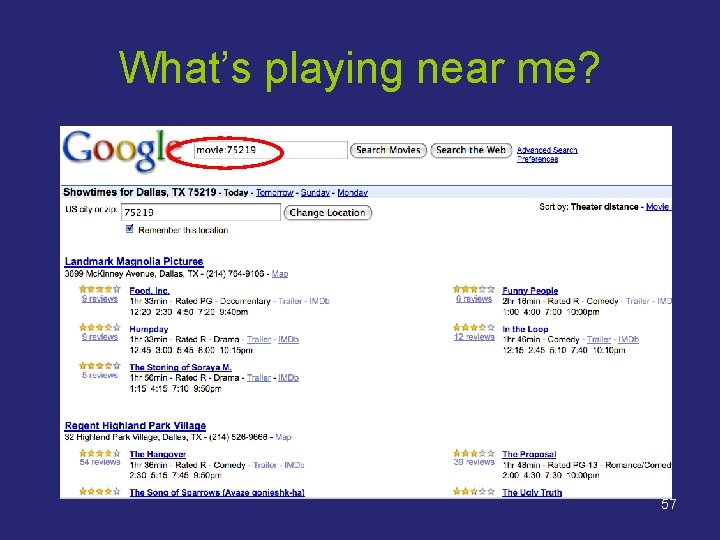What’s playing near me? 57 What’s playing near me? 57