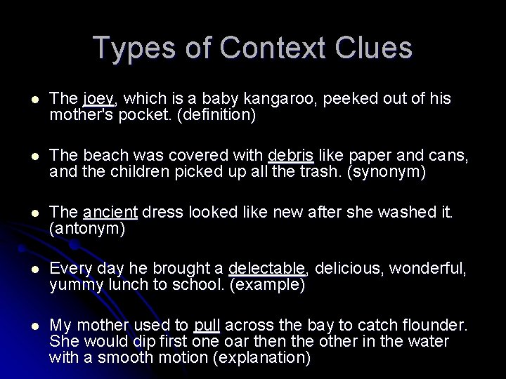 Types of Context Clues l The joey, which is a baby kangaroo, peeked out