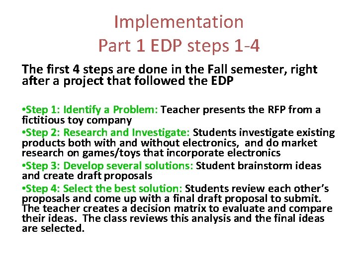 Implementation Part 1 EDP steps 1 -4 The first 4 steps are done in