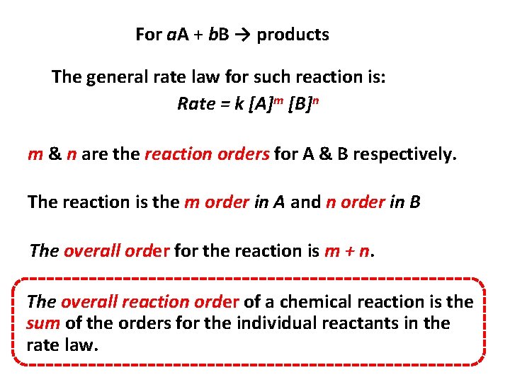 For a. A + b. B → products The general rate law for such