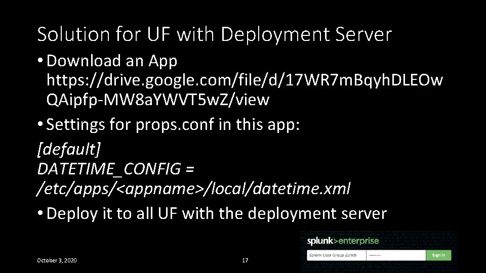Solution for UF with Deployment Server • Download an App https: //drive. google. com/file/d/17