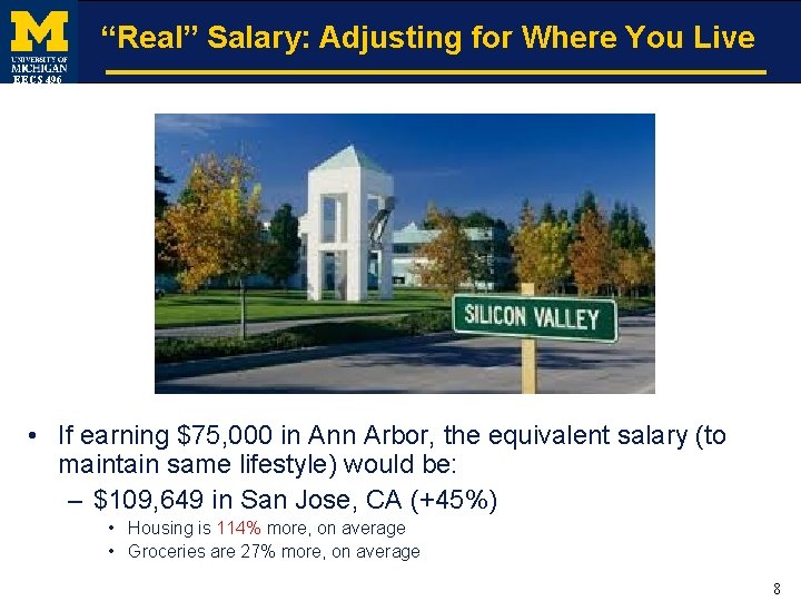 “Real” Salary: Adjusting for Where You Live EECS 496 • If earning $75, 000