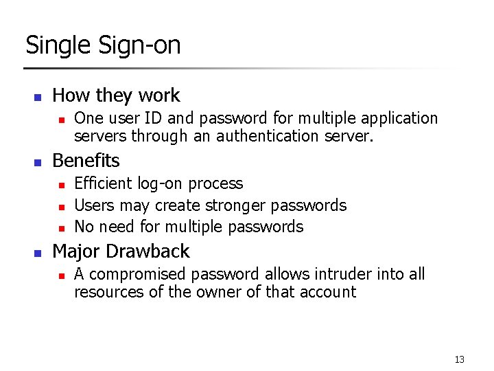 Single Sign-on n How they work n n Benefits n n One user ID