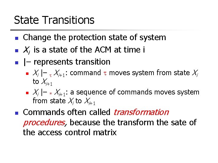 State Transitions n n n Change the protection state of system Xi is a