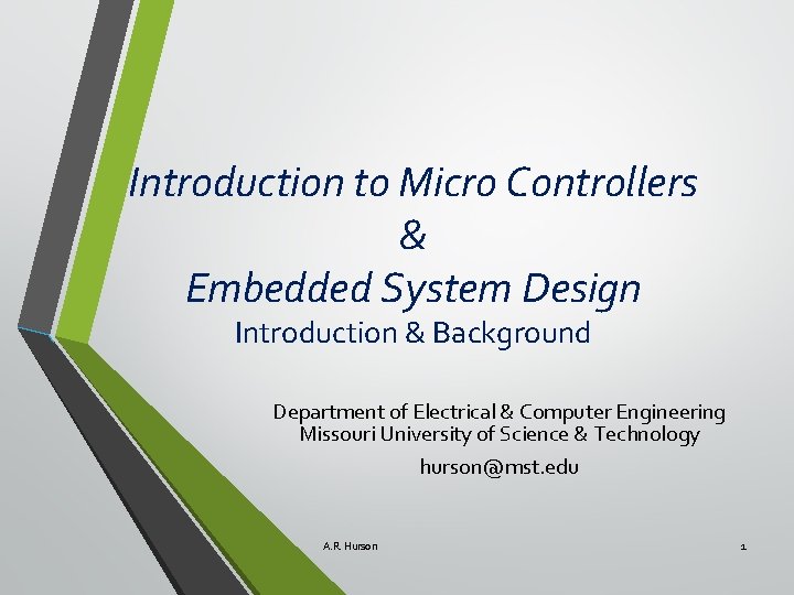 Introduction to Micro Controllers & Embedded System Design Introduction & Background Department of Electrical