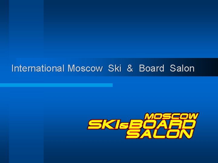 International Moscow Ski & Board Salon 