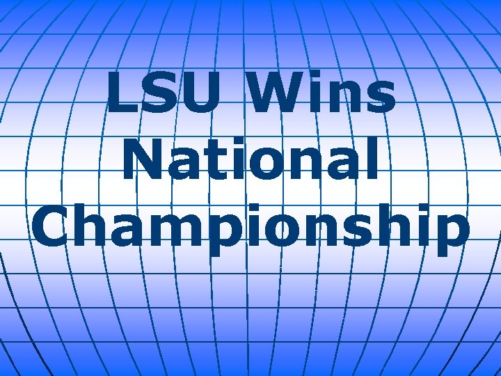 LSU Wins National Championship 