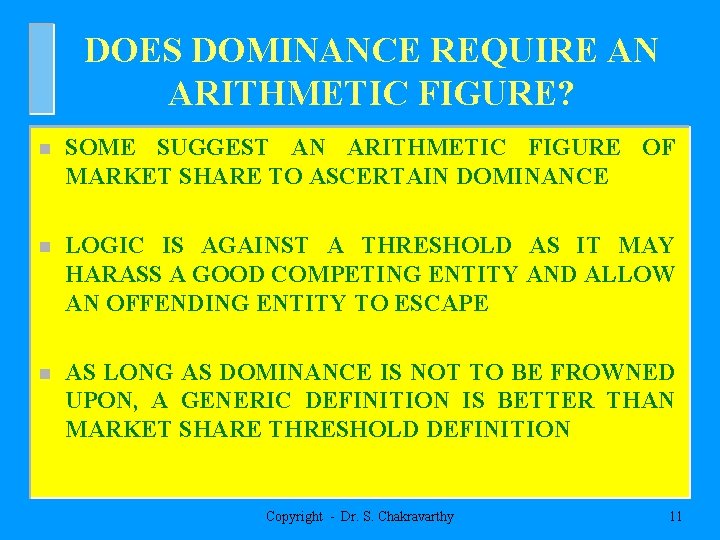 DOES DOMINANCE REQUIRE AN ARITHMETIC FIGURE? n SOME SUGGEST AN ARITHMETIC FIGURE OF MARKET