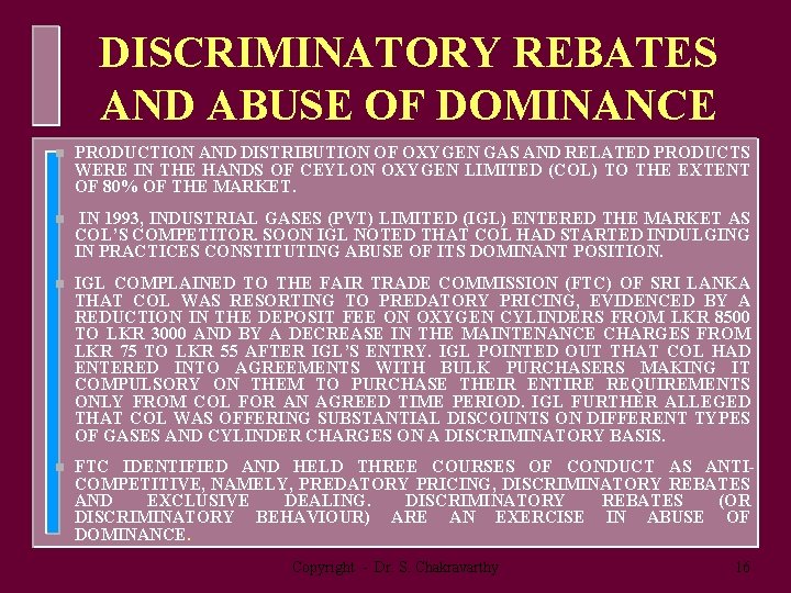 DISCRIMINATORY REBATES AND ABUSE OF DOMINANCE n PRODUCTION AND DISTRIBUTION OF OXYGEN GAS AND