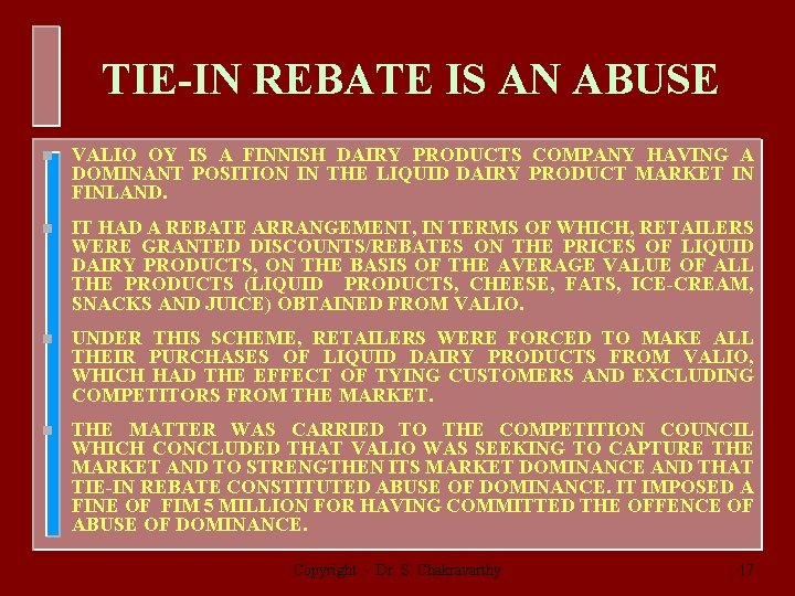 TIE-IN REBATE IS AN ABUSE n VALIO OY IS A FINNISH DAIRY PRODUCTS COMPANY