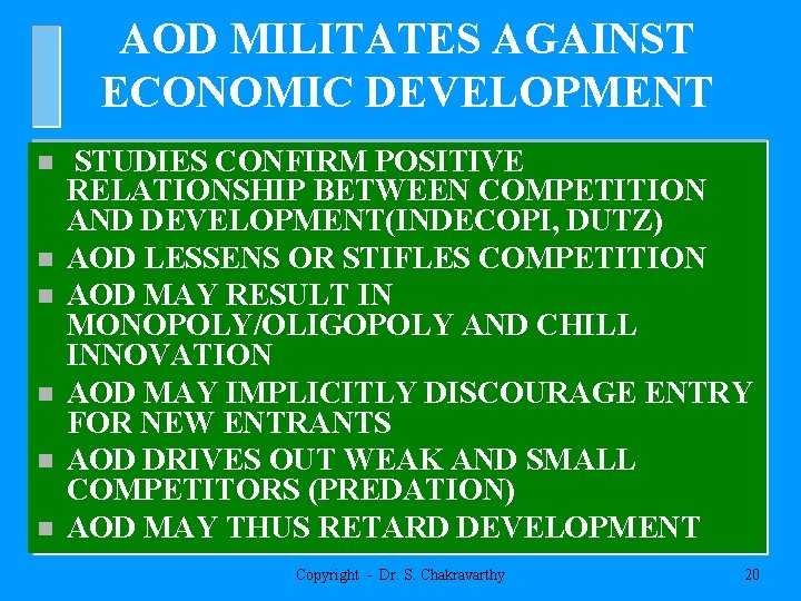 AOD MILITATES AGAINST ECONOMIC DEVELOPMENT n n n STUDIES CONFIRM POSITIVE RELATIONSHIP BETWEEN COMPETITION