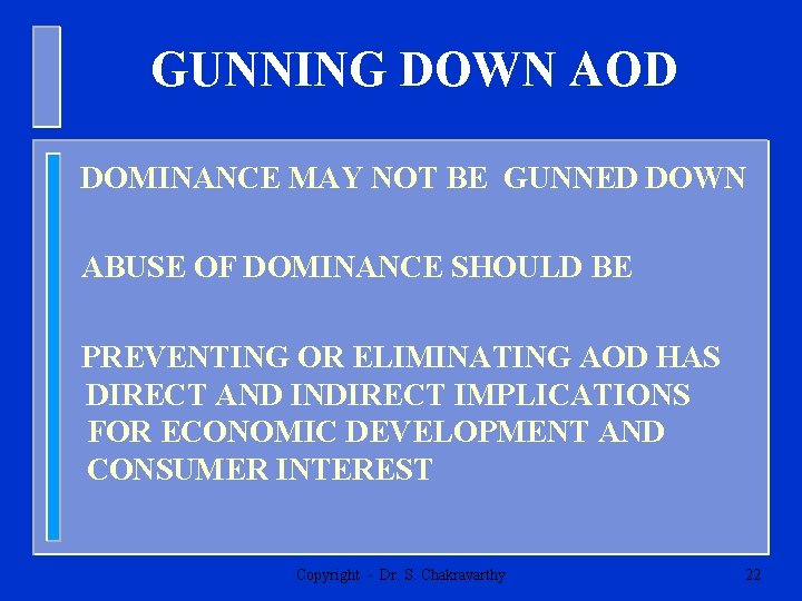 GUNNING DOWN AOD DOMINANCE MAY NOT BE GUNNED DOWN ABUSE OF DOMINANCE SHOULD BE