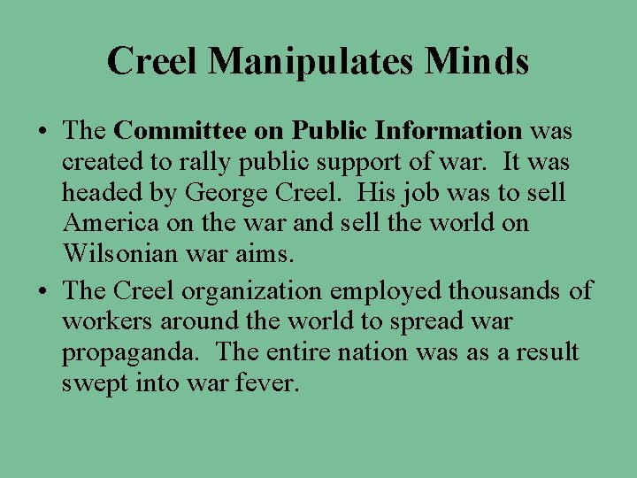 Creel Manipulates Minds • The Committee on Public Information was created to rally public