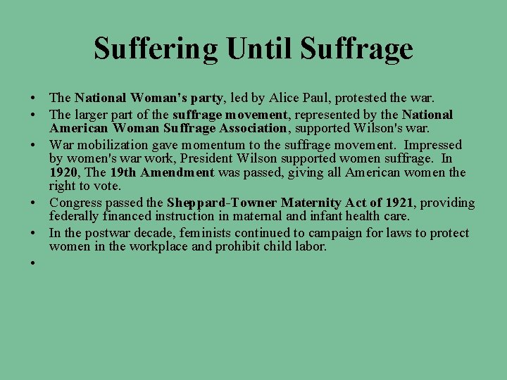 Suffering Until Suffrage • The National Woman's party, led by Alice Paul, protested the