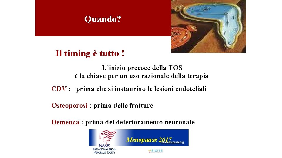 Quando? Il timing è tutto ! L’inizio precoce della TOS è la chiave per