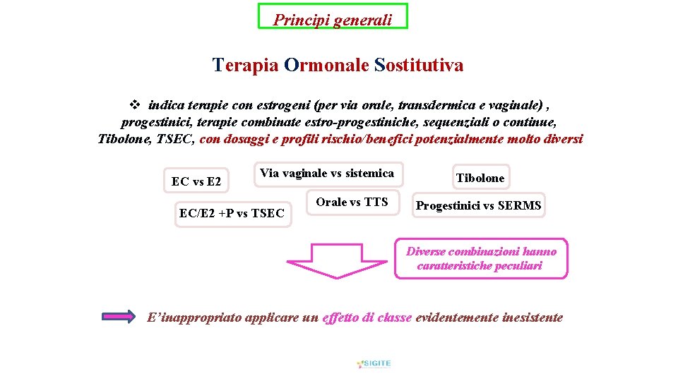 Principi generali Terapia Ormonale Sostitutiva indica terapie con estrogeni (per via orale, transdermica e