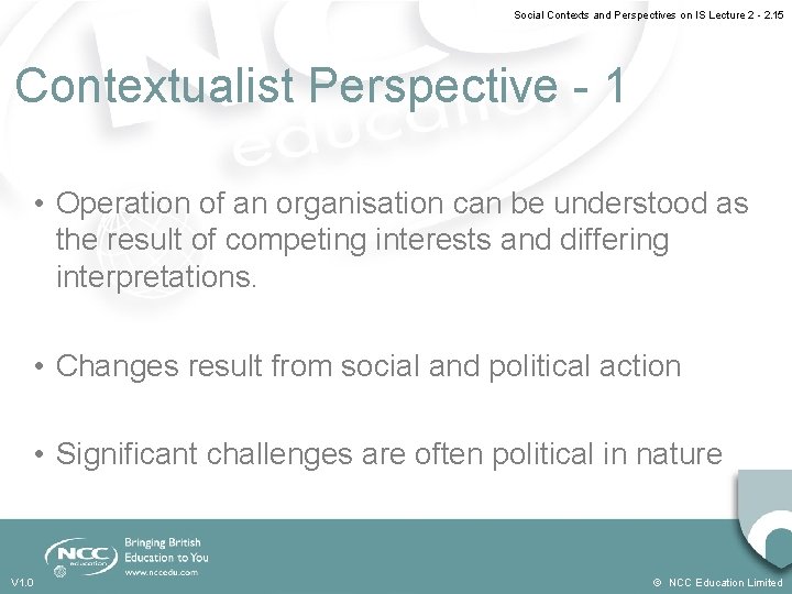 Social Contexts and Perspectives on IS Lecture 2 - 2. 15 Contextualist Perspective -