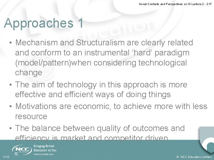 Social Contexts and Perspectives on IS Lecture 2 - 2. 17 Approaches 1 •