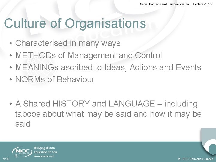Social Contexts and Perspectives on IS Lecture 2 - 2. 21 Culture of Organisations