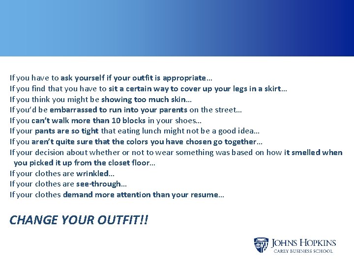If you have to ask yourself if your outfit is appropriate… If you find If you have to ask yourself if your outfit is appropriate… If you find