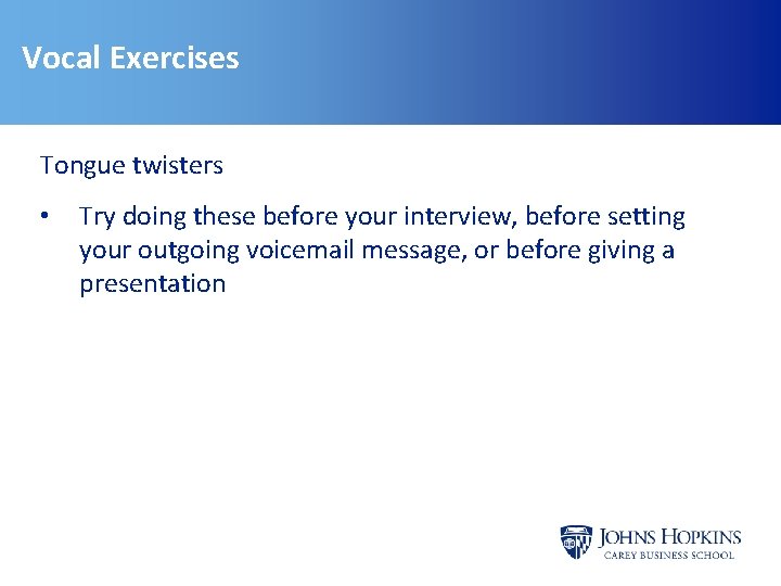 Vocal Exercises Tongue twisters • Try doing these before your interview, before setting your Vocal Exercises Tongue twisters • Try doing these before your interview, before setting your