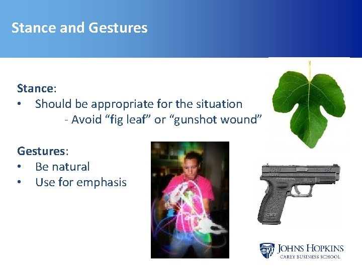 Stance and Gestures Stance: • Should be appropriate for the situation - Avoid “fig Stance and Gestures Stance: • Should be appropriate for the situation - Avoid “fig