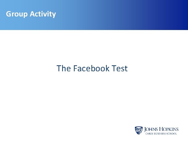 Group Activity The Facebook Test Group Activity The Facebook Test