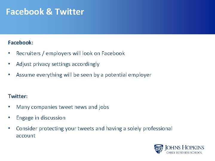 Facebook & Twitter Facebook: • Recruiters / employers will look on Facebook • Adjust Facebook & Twitter Facebook: • Recruiters / employers will look on Facebook • Adjust