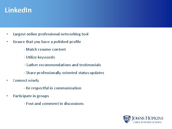 Linked. In • Largest online professional networking tool • Ensure that you have a Linked. In • Largest online professional networking tool • Ensure that you have a