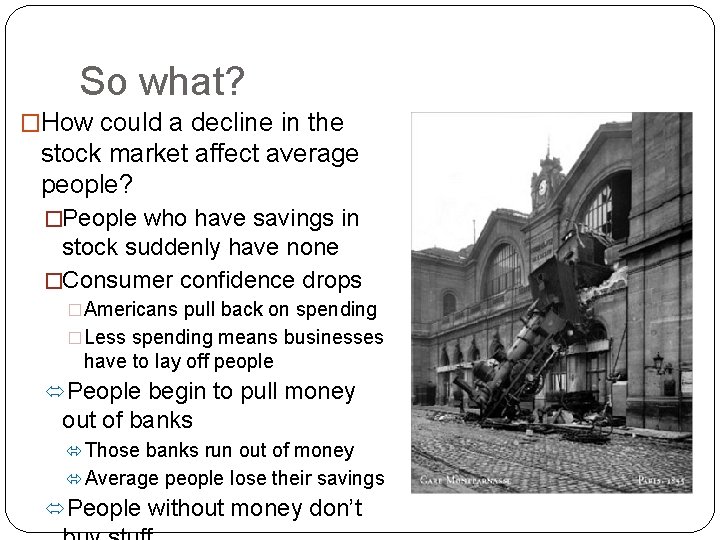 So what? �How could a decline in the stock market affect average people? �People