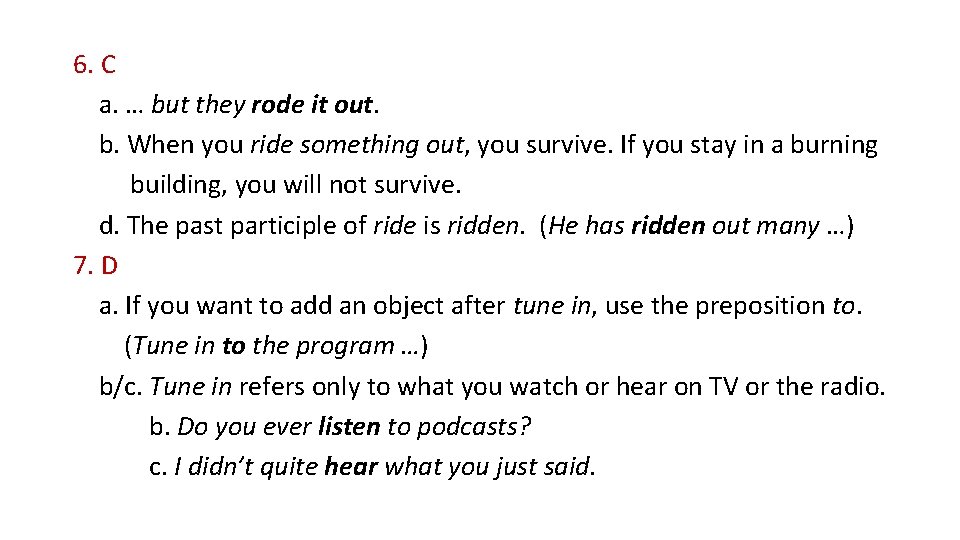 6. C a. … but they rode it out. b. When you ride something