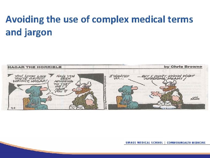 Avoiding the use of complex medical terms and jargon 