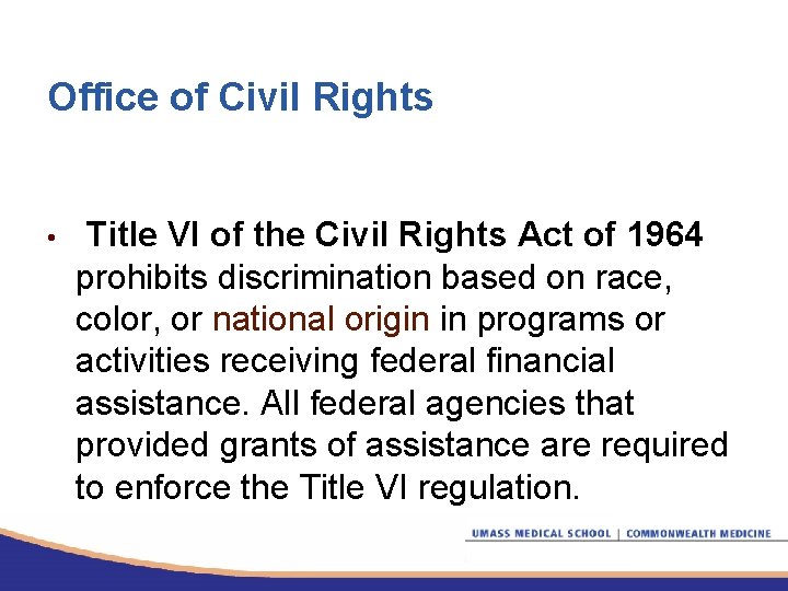 Office of Civil Rights • Title VI of the Civil Rights Act of 1964