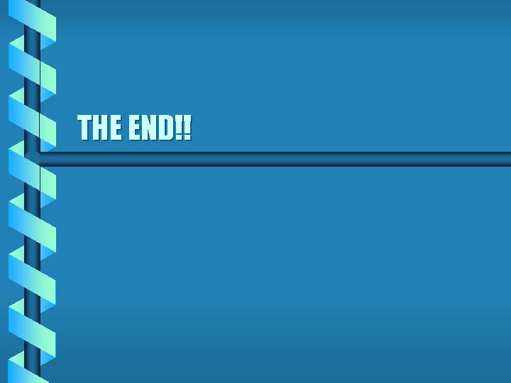 THE END!! 