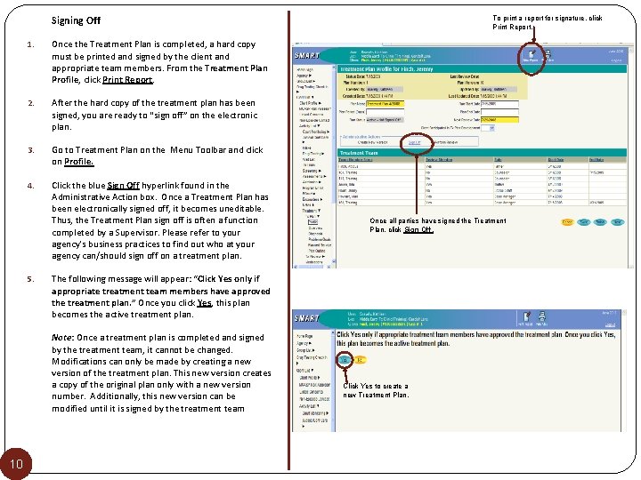 Signing Off 1. Once the Treatment Plan is completed, a hard copy must be