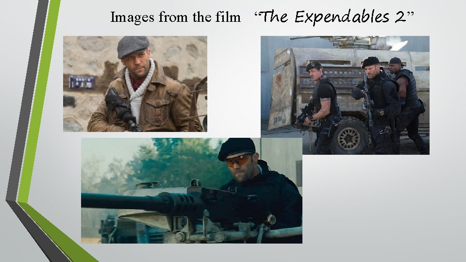 Images from the film “The Expendables 2” 