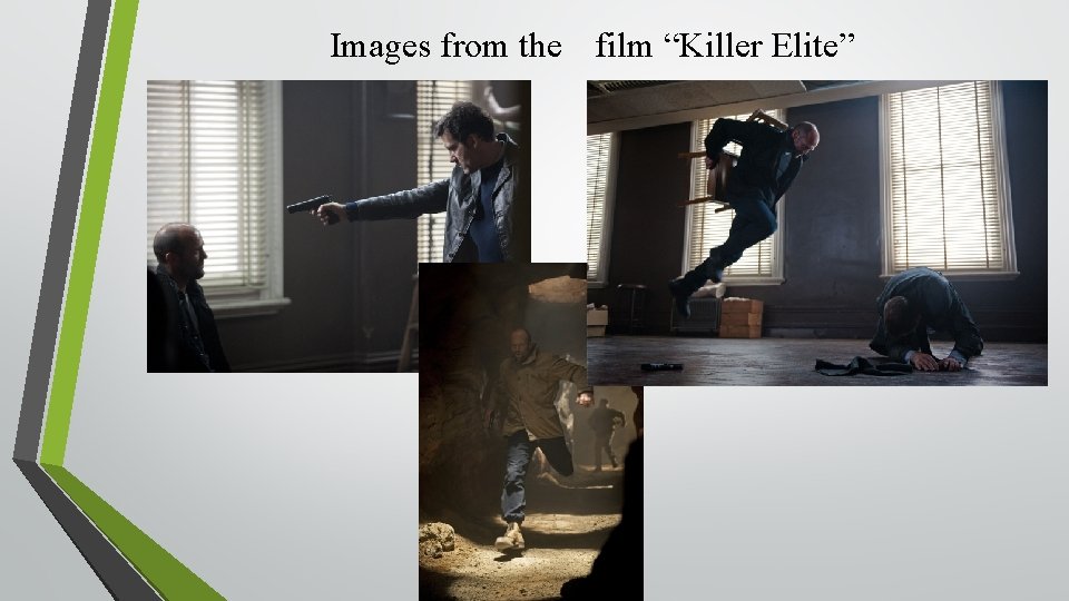 Images from the film “Killer Elite” 