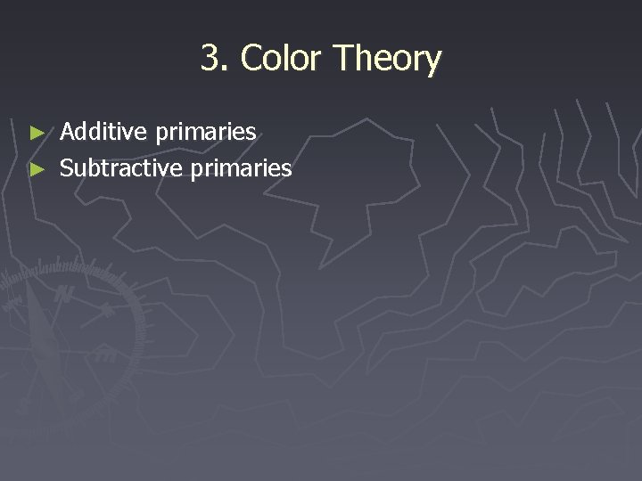 3. Color Theory ► Additive primaries ► Subtractive primaries 