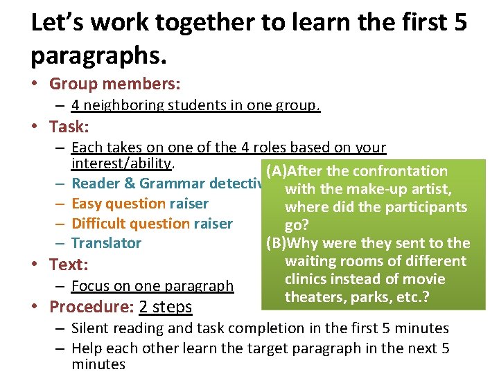 Let’s work together to learn the first 5 paragraphs. • Group members: – 4