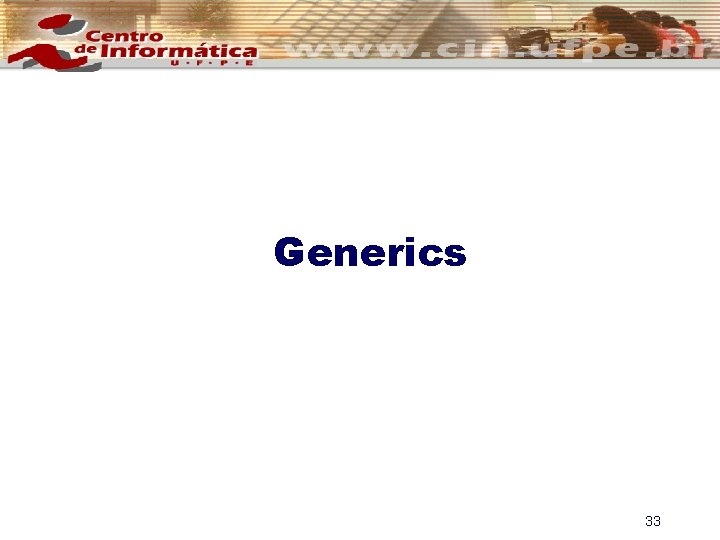 Generics 33 